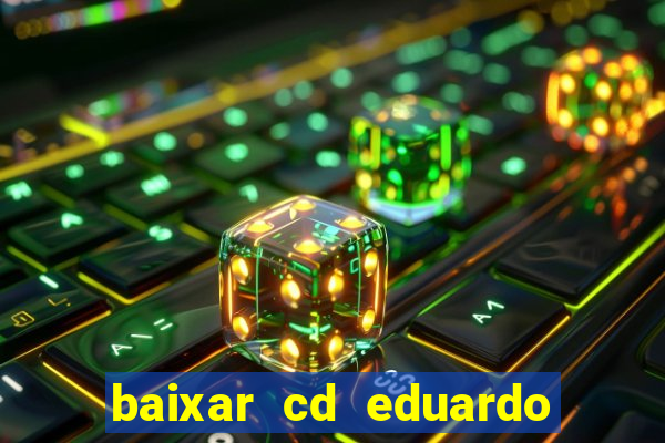 baixar cd eduardo costa 2023